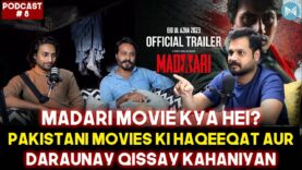 Madari movie kya hei? Pakistani movies ki haqeeqat aur daraunay qissay kahaniyan | Dar-Haqeeqat EP-8