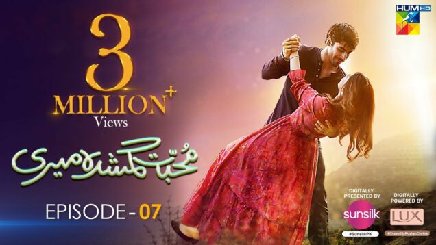 Muhabbat Gumshuda Meri – Ep 07 [𝐄𝐍𝐆 𝐒𝐔𝐁]  Digitally Presented by Sunsilk, Powered by LUX – 9 June 23