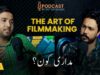 "Pakistani film industry Bollywood Ke Bina Survive nahi karsakti" | Filmmaking in Pakistan | Ep. 15