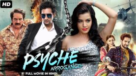 Psyche : Arrogance – South Indian Full Movie Dubbed In Hindi | Ashish Raj, Simran Sharma