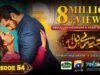 Tere Bin Ep 54 – [Eng Sub] – Digitally Presented by Jhalak Beauty Cream – Yumna Zaidi – Wahaj Ali