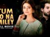 Tum Jo Na Miley (تم جو نہ ملے ) | Full Film | Noor Khan & Bilal Abbas | Romantic Love Story | C4B1G