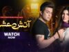 AATISH-E-ISHQ (آتشِ عشق) – TV Movie [English Subtitles] – Aswad Haroon, Nazish Jehangir, Saba Faisal