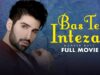 Bas Tera Intezar (بس تیرا انتظار)| Full Movie | Ushna Shah & Muneeb Butt | Love Has No Limits |C4B1G