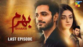 Bharam – Last Episode – Wahaj Ali – Noor Zafar Khan – Best Pakistani Drama – HUM TV