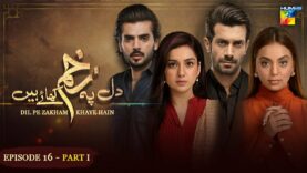 Dil Pe Zakham Khaye Hain – Mega Episode 16 – PART 01 [ Tuba Anwar & Shahzad Noor ] – 20th July 2023