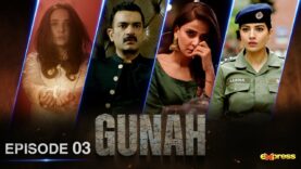 GUNAH | Episode 03 | Saba Qamar – Sarmad Khoosat –  Rabia Butt | 29th June 2023 | Express TV