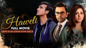 Haweli (حویلی) | Full Movie | #MomalKhalid, #JunaidKhan | A Heartbreaking Story | C4B1G