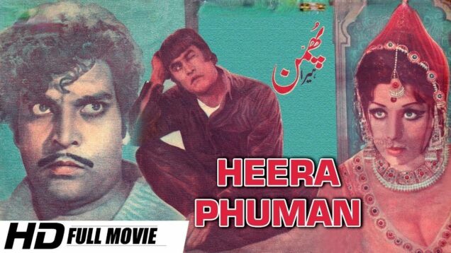 HEERA PHUMAN (FULL MOVIE) – MUNAWAR ZARIF & IQBAL HASSAN – OFFICIAL PAKISTANI MOVIE