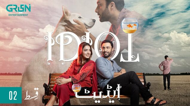 Idiot | Episode 02 | Ahmed Ali Akbar | Mansha Pasha | Green TV Entertainment