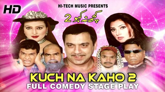 KUCH NA KAHO 2 (FULL DRAMA) – SOHAIL AHMAD – BEST PAKISTANI COMEDY STAGE DRAMA