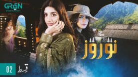 Nauroz | Episode 02 | Mawra Hocane | Green TV Entertainment