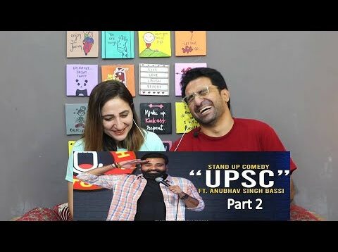 Pak Reacts to UPSC – Stand Up Comedy Ft. Anubhav Singh Bassi (Part 2)