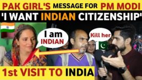 PAKISTANI GIRL FIRST VISIT TO INDIA | MESSAGE FOR PM MODI | PAK PUBLIC REACTION ON INDIA REAL TV