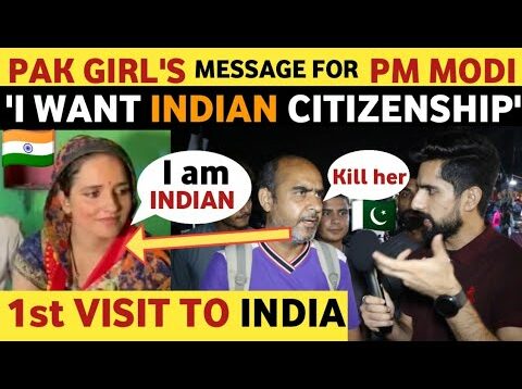 PAKISTANI GIRL FIRST VISIT TO INDIA | MESSAGE FOR PM MODI | PAK PUBLIC REACTION ON INDIA REAL TV