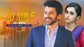 Tu Mile تو ملے | Full Movie | Daniya, Humayun Ashraf, Sohail Sameer | A Heartbreaking Story | C4B1G