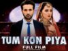 Tum Kon Piya (تم کون پیا) | Full Film | Affan Waheed And Nimra Khan | A Slave To Desires | C4B1G