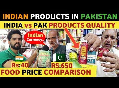 INDIAN PRODUCTS IN PAKISTAN | FOOD PRICE COMPARISON INDIA VS PAK PUBLIC REACTION REAL ENTERTAINMENT