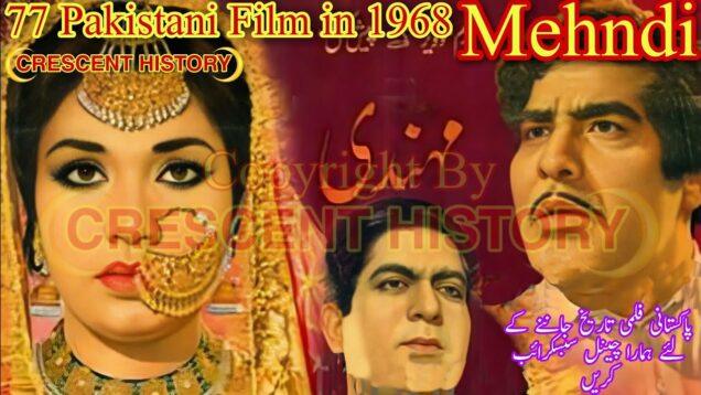 Mahndi | Mahndi 1968 | Mehndi | Mehndi 1968 | Urdu/Hindi | CRESCENT HISTORY