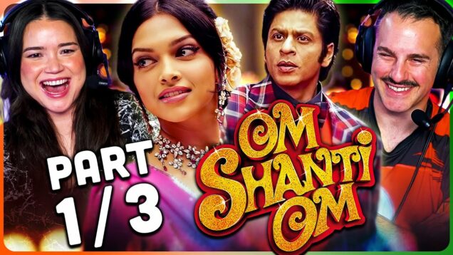 OM SHANTI OM Movie Reaction Part 1/3! | Shah Rukh Khan | Deepika Padukone | Arjun Rampal