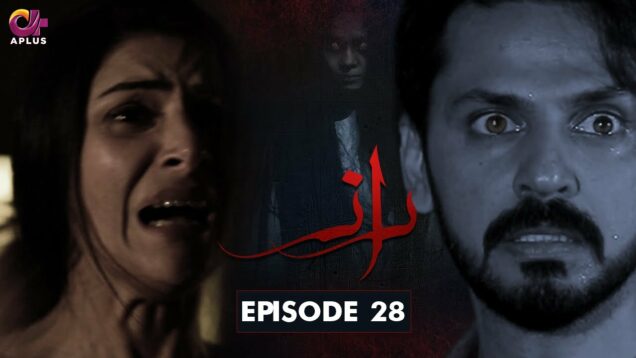 Raaz – Episode 28 | Aplus Horror Drama | Bilal Qureshi, Aruba Mirza,Saamia | Pakistani Drama | C3C1O