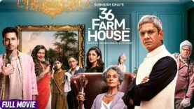 36 Farmhouse – Hindi Full Movie- Barkha Singh, Amol Parashar, Flora Saini, Sanjay Mishra, Vijay Raaz