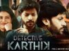 Detective Karthik – New Hindi Dubbed Full Movie | Rajath Raghav, Goldie Nissy, Marcus M