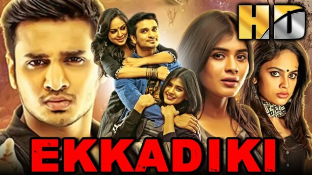 साउथ की जबरदस्त रोमांटिक थ्रिलर हिंदी डब्ड फिल्म – Ekkadiki (HD) | निखिल सिद्धार्थ, हेबा पटेल