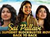 Sai Pallavi All Superhit Blockbuster Movies Back To Back | Fidaa, Maari 2, Dil Dhadak Dhadak, MCA