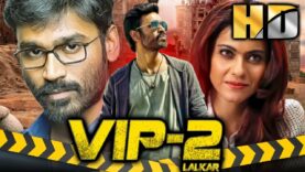 धनुष की सुपरहिट कॉमेडी हिंदी मूवी – वी आई पी 2 (HD) | काजोल, अमला पॉल | Dhanush Blockbuster Film