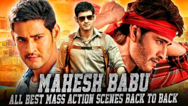 Mahesh Babu All Best Mass Action Scenes Back To Back