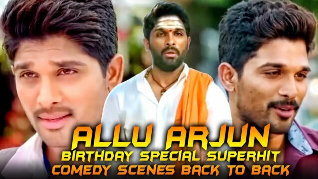 Allu Arjun Birthday स्पेशल Superhit कॉमेडी सीन्स Back To Back| #HappyBirthdayAlluArjun #HBDAlluArjun