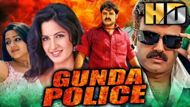 Gunda Police – South Superhit Action Film | Nandamuri Balakrishna, Katrina Kaif, Charmy Kaur, Puneet