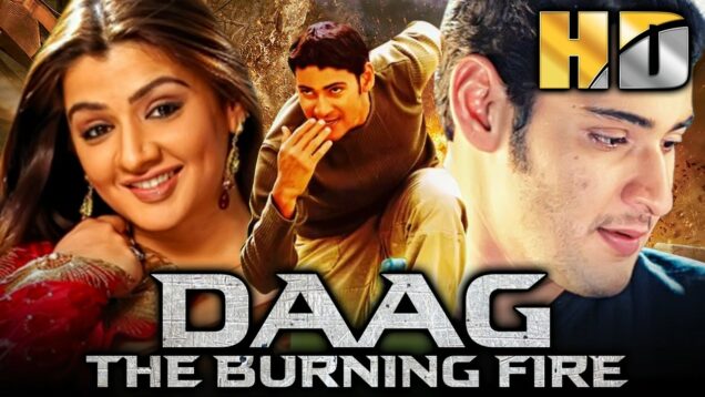 Mahesh Babu Birthday Special Superhit Action Romantic Hindi Film – दाग द बर्निंग फायर (HD) | आरती