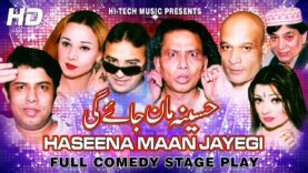 HASEENA MAAN JAYEGI –  (FULL DRAMA) – NASEEM VICKY – BEST PAKISTANI COMEDY STAGE DRAMA