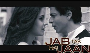 Jab Tak Hai Jaan Film