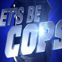 Lets Be Cops