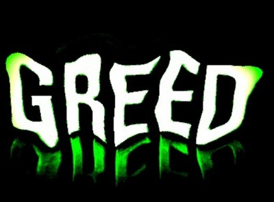 Greed