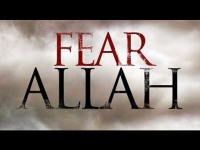 Fear Allah