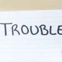 Trouble