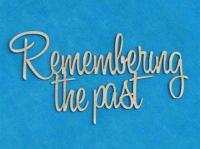 Remembering Past