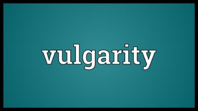 Vulgarity