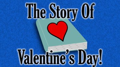 The Story Of Valentine's Day