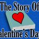 The Story Of Valentine’s Day